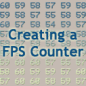 Click here to read Game Programming Basics: Creating a FPS counter