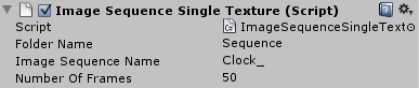 Required fields of the 'ImageSequenceSingleTexture' Script